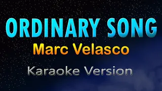 ORDINARY SONG - (HD KARAOKE) Marc Velasco