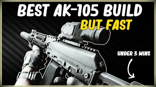 BEST AK-105 BUILD BUT FAST LOW RECOIL HIGH ERGO - GUN BUILD IN EFT ESCAPE FROM TARKOV UNDER 3 MINS