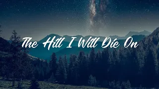 Alce Benjamin - The Hill I Will Die On (Lyrics) 🎵