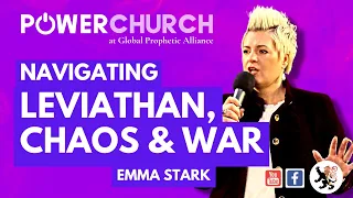 "Navigating Leviathan, Chaos & War" - EMMA STARK (Power Church 13 Feb. 2022)