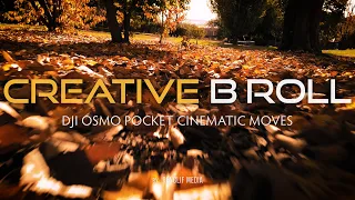 Creative B roll Ideas // Dji Osmo Pocket Cinematic Moves