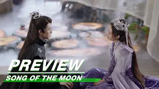 EP35 Preview | Song of the Moon | 月歌行 | iQIYI