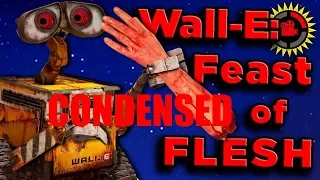 Film Theory CONDENSED: Wall-E's Unseen CANNIBALISM!