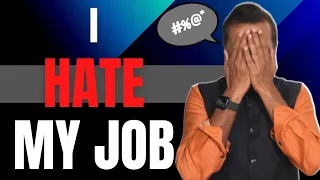 "I HATE my Job!" 😡