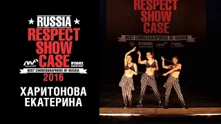 Харитонова Екатерина | RUSSIA RESPECT SHOWCASE 2016 [OFFICIAL 4K]