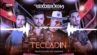 Tecladin - Rexdeixxon feat Chicão do Piseiro