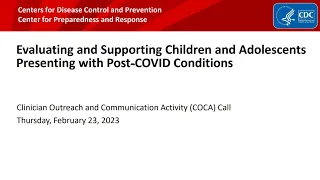Evaluating & Supporting Children and Adolescents with Post-COVID Conditions