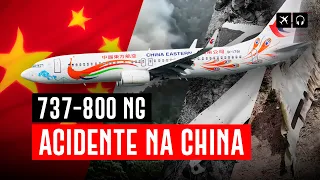 Acidente com Boeing 737-800 da China Eastern próximo a Wuzhou | EP.932