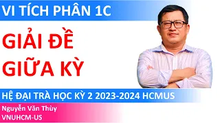 Giải đề giữa kỳ Vi tích phân 1C hệ đại trà | Học kỳ 2 năm học 2023-2024 | HCMUS