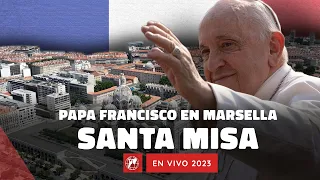 En VIVO | Papa Francisco en Marsella | Santa Misa | 23 septiembre 2023