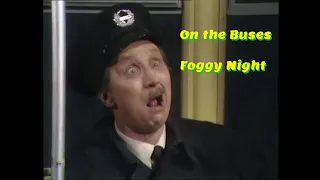 On The Buses - Foggy Night - S03E09 - Full Episode - Stan, Blakey, Arthur, Jack, Olive.