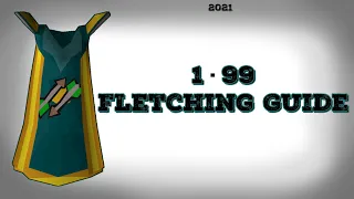 OSRS Fastest 1-99 Fletching Guide (P2P)