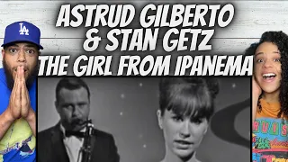 WOW!| FIRST TIME HEARING Astrud Gilberto and Stan Getz  - The Girl From Ipanema REACTION