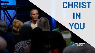 EXPERIENCING THE HEALING POWER OF GOD 🙏🏻- "CHRIST IN YOU" | Chad Gonzales FULL MESSAGE!