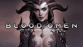 BLOOD OMEN - Dark Clubbing / EBM / Dark Cyberpunk / Industrial / Dark Techno Mix