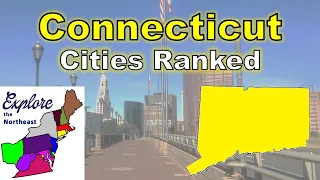 RANKING all 21 Cities of Connecticut