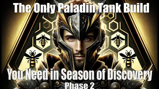 The Only Paladin Tank Guide You Need in Season of Discovery - Phase 2