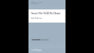 Soon We Will Be Done by Kyle Pederson