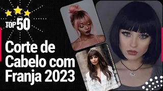 Corte de Cabelo com Franja 2023 - Veja 50 inspirações de Corte de Cabelo com Franja