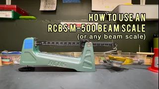 ￼ How to use an RCBS, M-500 beam scale (or any other beam scale) for accuracy.