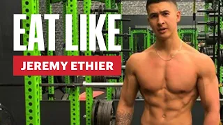 Everything Jeremy Ethier Eats to Build Muscle | Eat Like a Celebrity | Men's Health