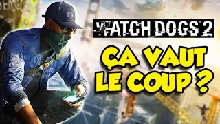 ÇA VAUT LE COUP? (Watch Dogs 2)