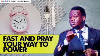 USING FASTING AND PRAYER TO ENCOUNTER THE SPIRIT OF POWER: A PROTOTYPE OF JESUS: APOSTLE AROME OSAYI