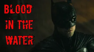 The Batman // Blood in the Water