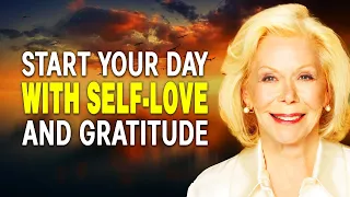 1 HOUR Morning Affirmation For GRATITUTE & SELF-LOVE | Louise Hay | LISTEN EVERY MORNING for 21 Days