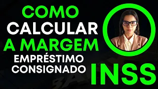 COMO CALCULAR A MARGEM DO EMPRÉSTIMO CONSIGNADO | INSS, SIAPE E SERVIDORES PUBLICOS