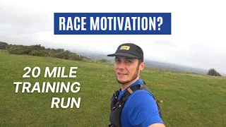 20 Mile Training Run & Race Motivation