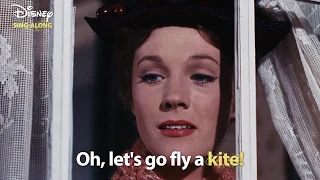 Let's Go Fly A Kite | Mary Poppins| DISNEY SING-ALONGS
