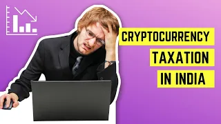 Cryptocurrency Taxation in India: A Comprehensive Guide | Understanding the Tax Implications