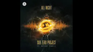 Sub Zero Project Ft. Bryant Powell - All Night (Extended Mix)