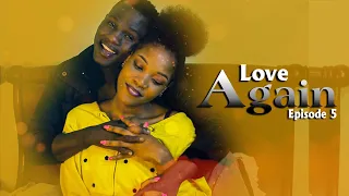 Love Again Episode 5