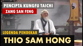 Thio Sam Hong atau Zhang San Feng, Pendekar Legendaris Pencipta Tai Chi