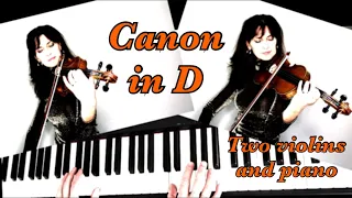 CANON IN D by Pachelbel -  arrangement for Two violins & Piano