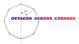 REGULAR OCTAGON ACROSS CORNERS IN / TECHNICAL DRAWING / BASIC TECHNOLOGY