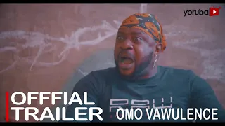 Omo Vawulence Yoruba Movie 2023 | Official Trailer | Now Showing On Yorubaplus