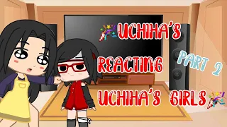 🎉Uchiha's reagindo as Meninas Uchiha's🎉 Parte 2 (Gacha Club)