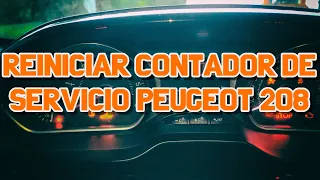 Reiniciar Contador de Servicio - Reset Service Key del Peugeot 208 🎞️ 🎵 🎙️ 🚗