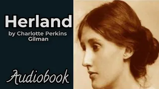 Herland by Charlotte Perkins Gilman - Full Audiobook | Utopian Feminist Novel