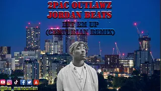 2Pac, Outlawz, Jordan Beats - Hit Em Up(Centurian Remix)