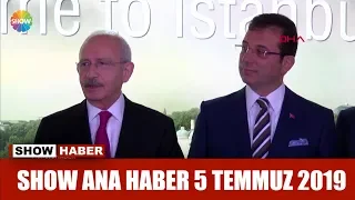 Show Ana Haber 5 Temmuz 2019