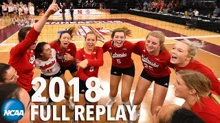 Nebraska v. Illinois: 2018 NCAA volleyball semifinal (Full Replay)