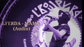LFERDA- MAMA (OFFIClAL MUSIC AUDIO)2020