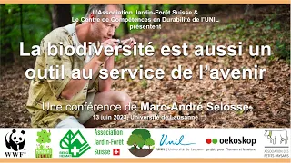 Conférence Marc-André Selosse "La  biodiversité est aussi un outil au service de l'avenir"
