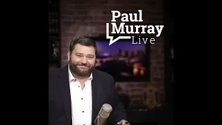 Paul Murray Live | 20 May
