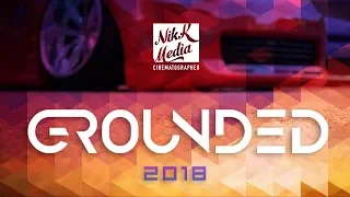 GROUNDED EVENT 2018 |4K| NIKK MEDIA