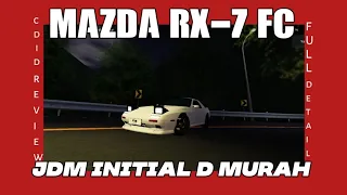 MOBIL JDM MURAH DARI INITIAL D!? | mazda rx-7 fc3s | cdid review full detail